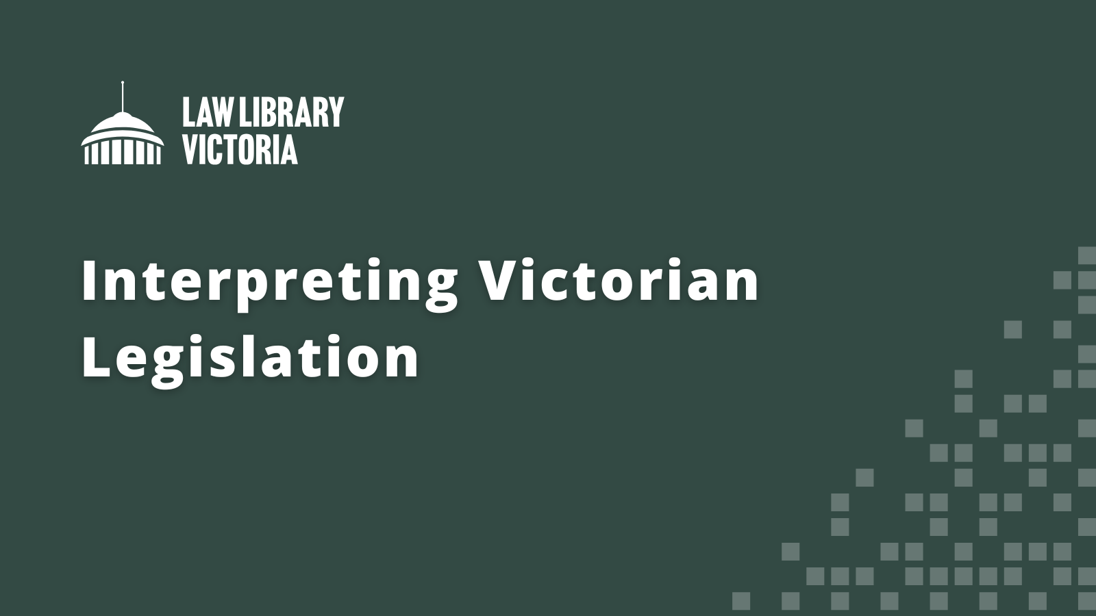 Interpreting Victorian Legislation